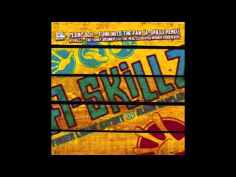 The Funk Hits the Fan (A. Skillz Remix) - Plump DJs