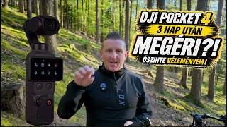 DJI Pocket 4 🔥– 3 NAP UTÁN ŐSZINTÉN… MEGÉRI?! 🤯