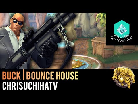 Paladins Grandmaster | Buck Bounce House ANNIHILATING (ChrisUchihaTV)