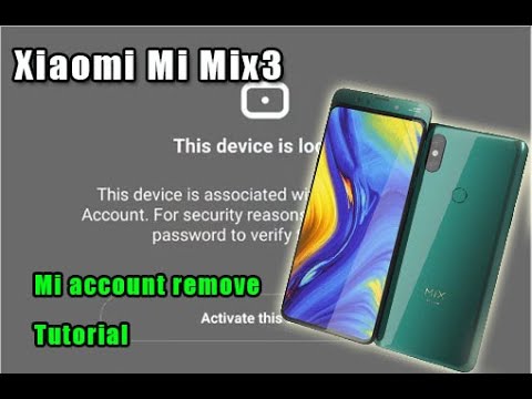 Xiaomi Mi Mix 3 How to Remove Mi Account LOCK Screen Unlock TUTORIAL 02/2024