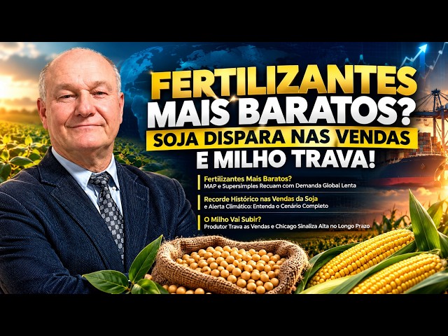 Fertilizantes mais Baratos? Soja Dispara nas Vendas e Milho Trava!
