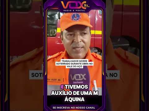 TRAGÉDIA 🚨 HOMEM MORRE SOTERRADO EM SANTANA DO PARAÍSO! #Urgente #ValeDoAço #VOX97fm