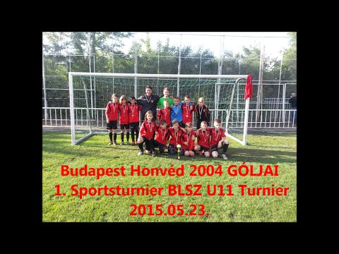 Budapest Honvéd 2004 GÓLJAI 1. Sportsturnier BLSZ U11 Turnier 2015.05.23.