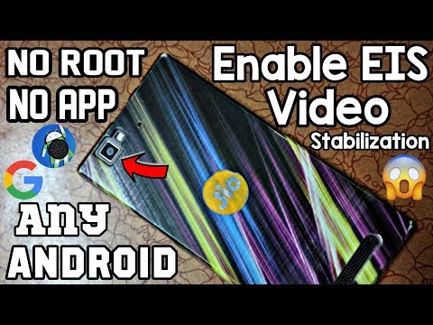 How to Enable EIS Video Stabilization on Any Android: Without Any App or Root Video
