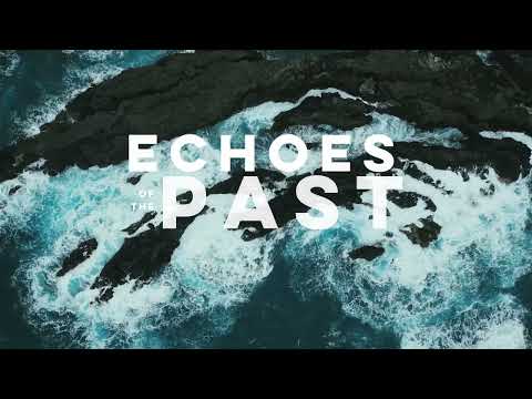 Echoes of the Past Teaser