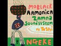 MoBlack Armonica Zamna Soundsystem Ngeke Feat Toshi Afro House Source