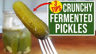 3 TIPS for making FERMENTED PICKLES CRUNCHY!