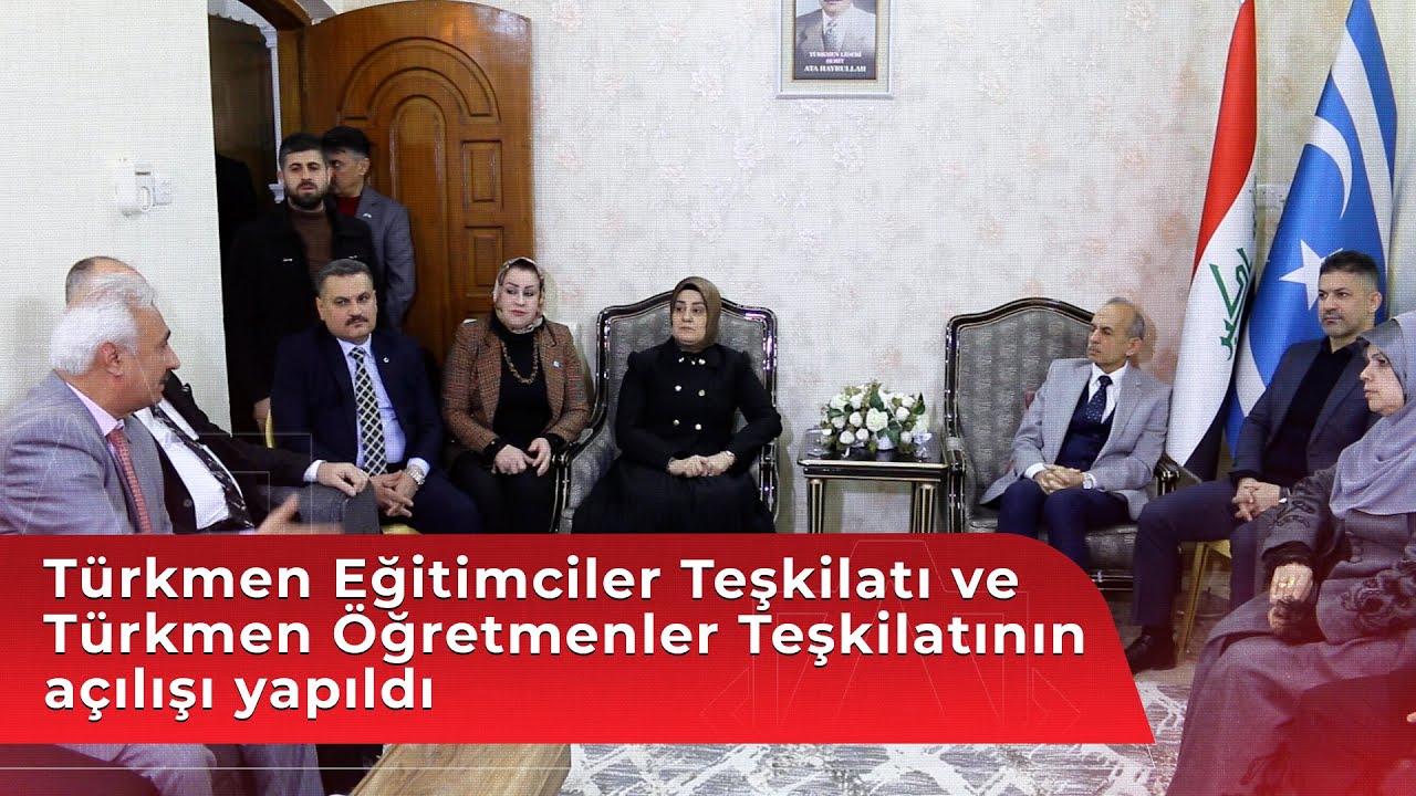 Türkmen Eğitimciler Teşkilatı ve Türkmen Öğretmenler Teşkilatının açılışı yapıldı