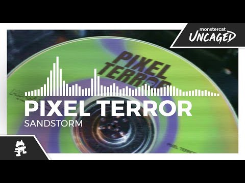 Pixel Terror - Sandstorm [Monstercat Release]