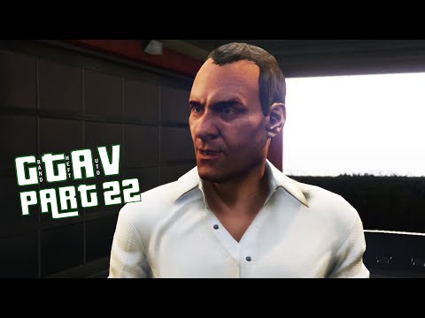GRAND THEFT AUTO 5 Walkthrough Gameplay Part 22 - (GTA 5  PC)
