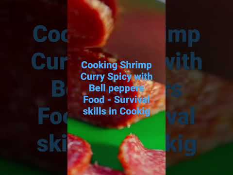 Cooking Shrimp Curry Spicy with Bell peppers Food - Survival skills in Cookig