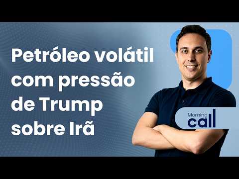 🔴 20/02/26 Petróleo volátil com pressão de Trump sobre Irã | Morning Call