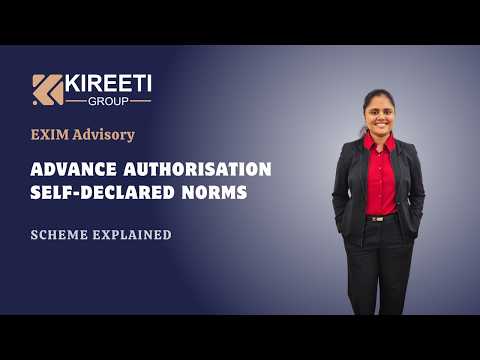 Advance Authorisation: Self-Declared Norms Explained, EXIM Service Provider, Export, Kireetigroup