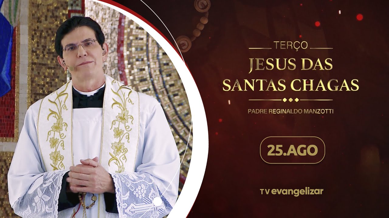Terço e 4º dia da Novena de Jesus das Santas Chagas | 25/08/24