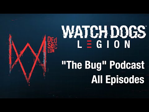 Watch Dogs Legion - All Episodes of "The Bug" Podcast [LORE]