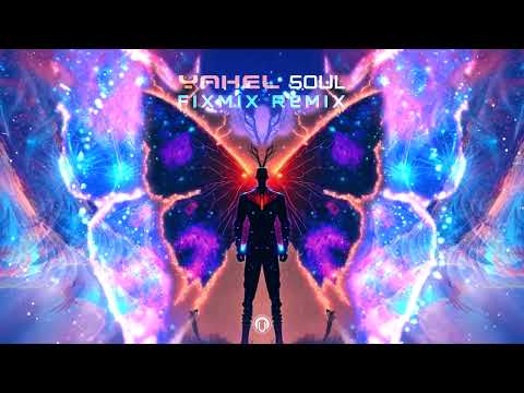 YAHEL Soul (FIXMIX Remix) (NEW PSYTRANCE SINGLE)
