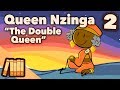 Queen Nzinga The Double Queen Part 2 Extra History