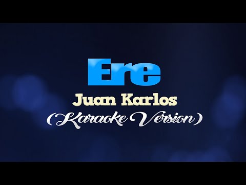 ERE - Juan Karlos [CLEAN VERSION] (KARAOKE VERSION)