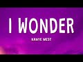 Kanye West I Wonder Lyrics