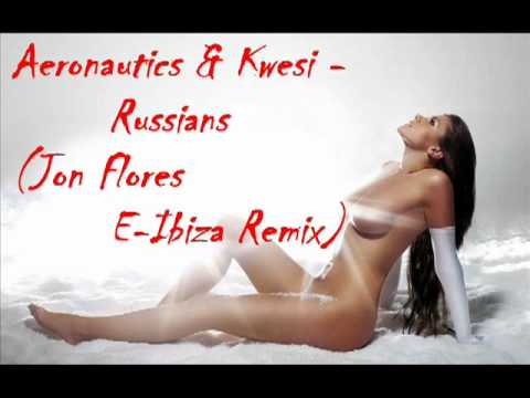 Aeronautics   Kwesi   Russians jon Flores E   Ibiza Remix