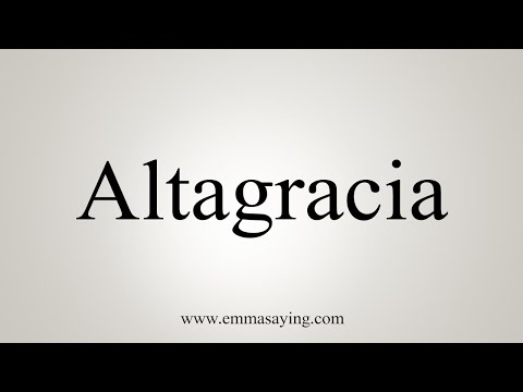 How To Say Altagracia