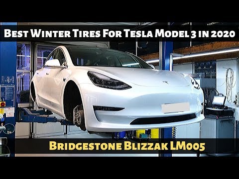 Best Winter Tires For Tesla Model 3 in 2020 Bridgestone Blizzak LM005