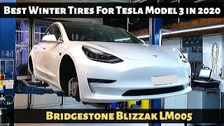 Best Winter Tires For Tesla Model 3 in 2020 Bridgestone Blizzak LM005