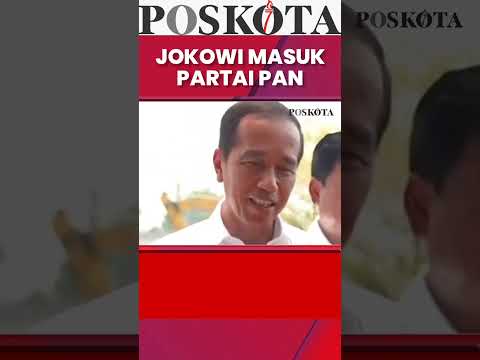 RESPON Presiden Jokowi Saat  Masuk Partai PAN