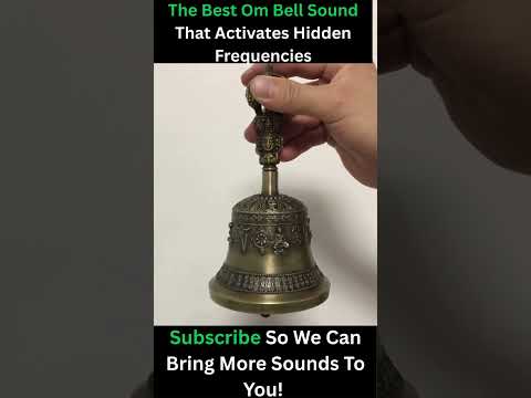 The Best Om Bell Sound That Activates Hidden Frequencies