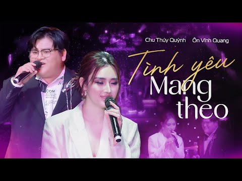 Tình Yêu Mang Theo - Chu Thúy Quỳnh & Ôn Vĩnh Quang live at #PhongTraKhongTen