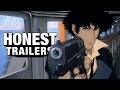 Honest Trailers Cowboy Bebop