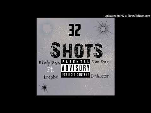 32 shots - MJayy Be Trippin ft. Dreal98 x Sam Sosa x D Shooter