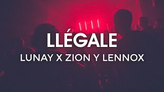 Llégale - Lunay X Zion Y Lennox (Letra)