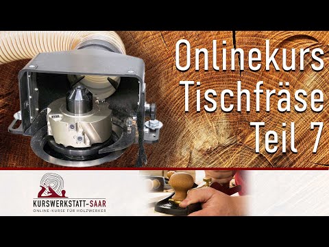 Tischfräse - Teil 7 - Fräsen mit Anlaufring/ Schablonenbau