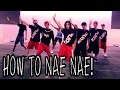 HOW TO NAE NAE | Dance TUTORIAL ft The Iconic ...
