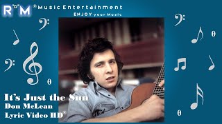 It&#39;s Just the Sun - Don McLean ®Lyric Video HD