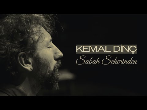 Kemal Dinç - Sabah Seherinden I Official Lyric Video © 2025