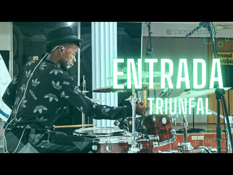 Entrada Triunfal - Drum Cover Oficial - Alex Armando