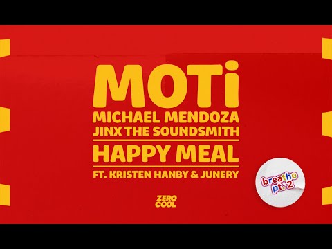 MOTi x Michael Mendoza x Jinx The Soundsmith - Happy Meal (ft. Kristen Hanby & Junery)