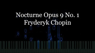 Nocturne Opus 9 No. 1 - Fryderyk Chopin