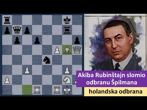 Akiba Rubinštajn slomio odbranu Rudolfa Špilmana - holandska odbrana