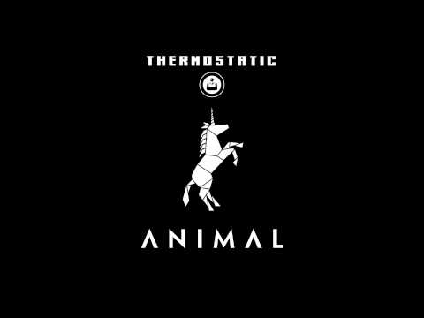 Thermostatic - Animal (Second System Remix)