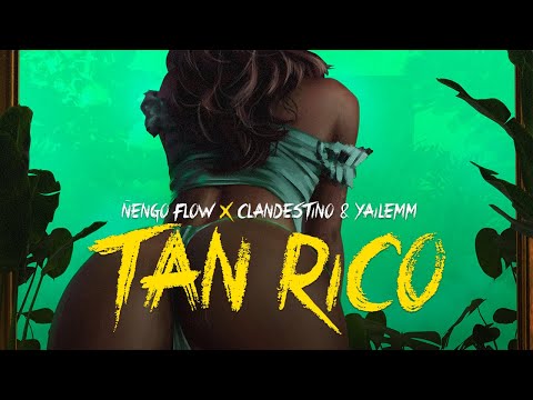 Ñengo Flow x Clandestino & Yailemm - Tan Rico [Official Video]