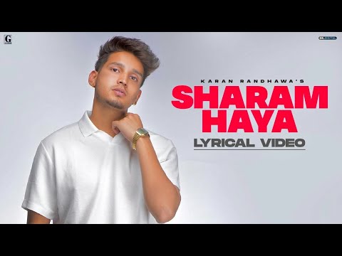 SHARAM HAYA"(Lyrics)": Karan Randhawa (Lyrical Video) Latest Punjabi Song 2021 | Feel Your Soul