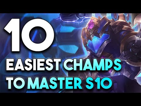 Top 10 Easiest Champions To Master For Season 10 | Best Champs To Start Climbing The Fastest With