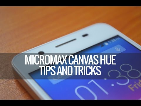 Micromax Canvas Hue Tips and Tricks