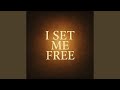I Set Me Free