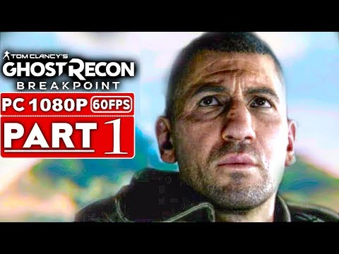 GHOST RECON BREAKPOINT Gameplay Walkthrough Part 1 [1080p HD 60FPS PC] - No Commentary (FULL GAME)