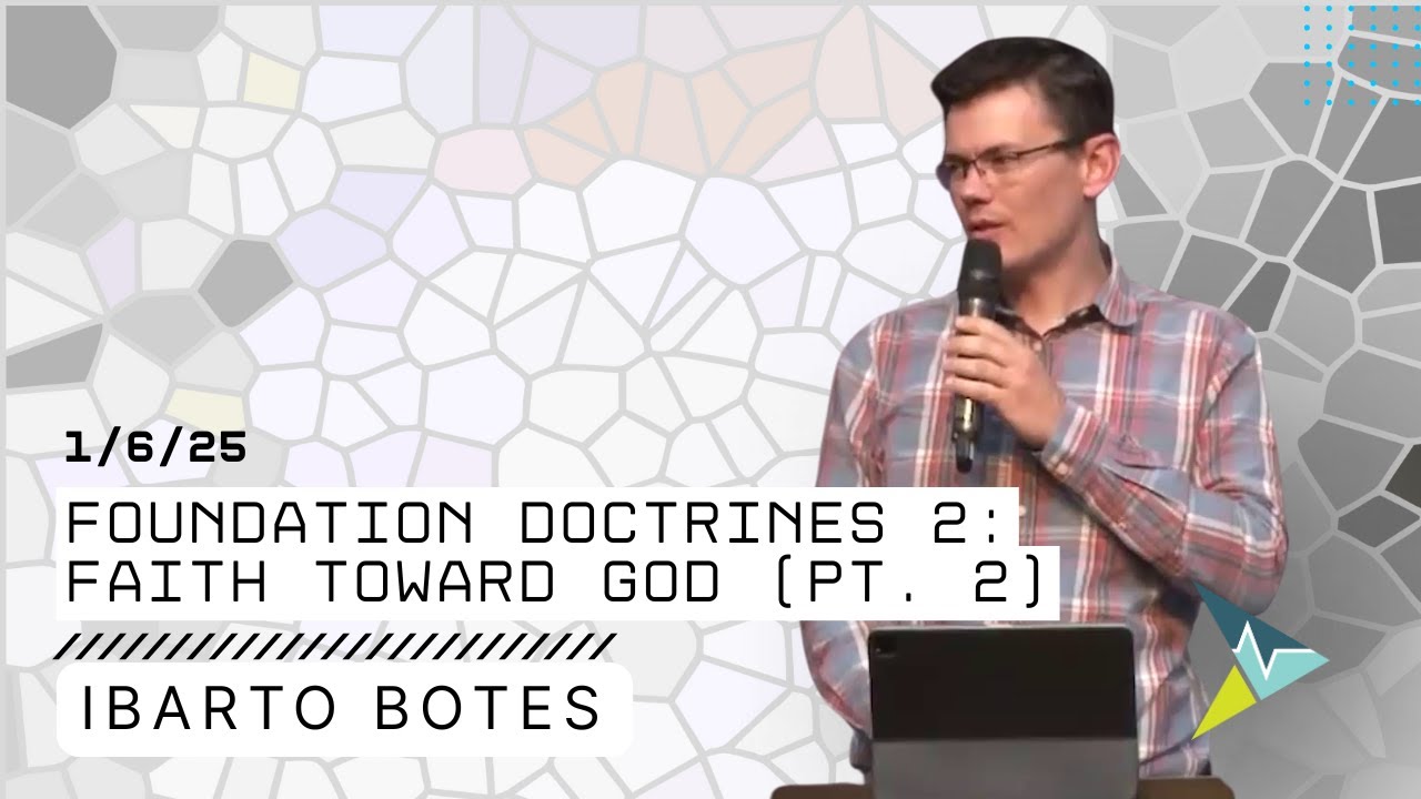 Foundation Doctrines 2: Faith toward God (part 2)