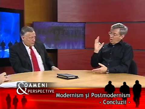 133. Modernism si Postmodernism - Concluzii - Oameni si Perspective
